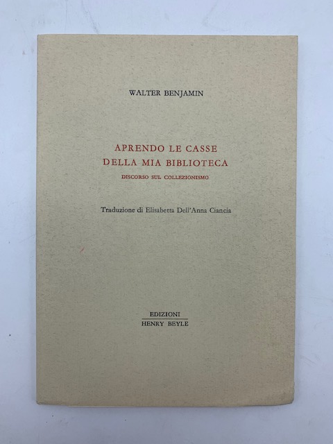 Aprendo le casse della mia biblioteca. Discorso sul collezionismo.